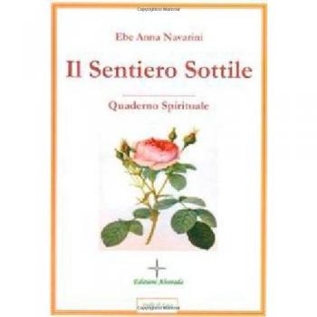 Il sentiero sottile. Quaderno spirituale