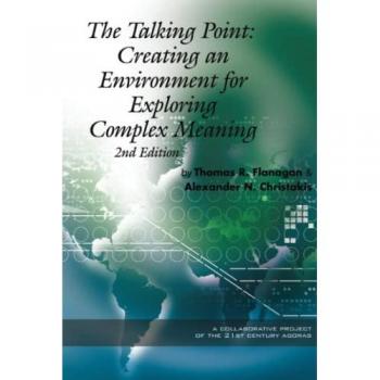 The Talking Point: Creating an Environment for Exploring Complex Meaning 2nd Edition