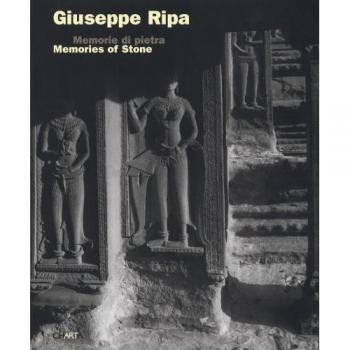 Giuseppe Ripa. Memorie di pietra. Viaggio tra le rovine di Angkor. Catalogo della mostra
