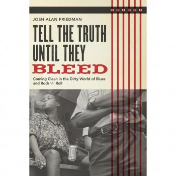 Tell the Truth Until They Bleed by Josh Alan Friedman