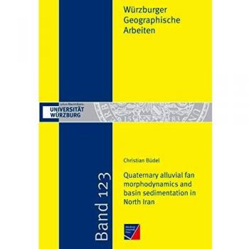 Quaternary alluvial fan morphodynamics and basin sedimentation in North Iran