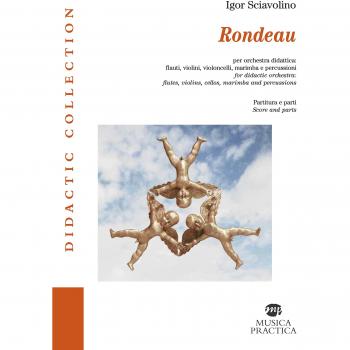 Rondeau. Per orchestra didattica: flauti, violini, violoncelli, marimba e percussioni. Partitura e parti. Ediz. italiana e inglese