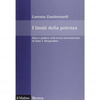 I limiti della potenza. Etica e politica nella teoria internazionale di Hans J. Morgenthau