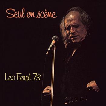 Léo Ferré 73 : Seul en Scène