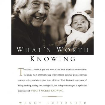 WhatS Worth Knowing by Wendy Lustbader