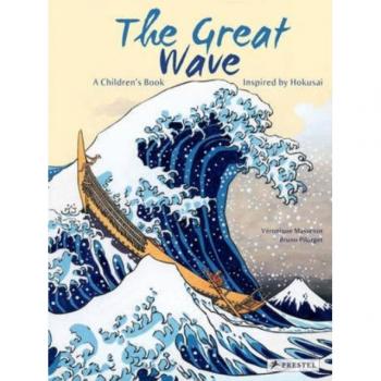 The Great Wave: A Children's Book Inspired by Hokusai by Veronique Massenot