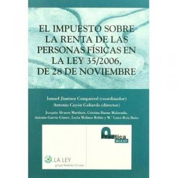 El impuesto sobre la renta de las personas físicas en la Ley 35/2006, de 28 de noviembre