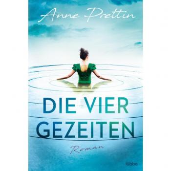 Anne Prettin Die Vier Gezeiten: Roman