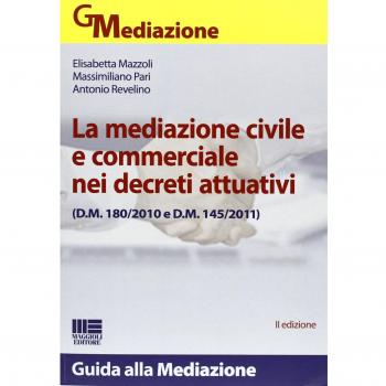 La mediazione civile e commerciale nei decreti attuativi