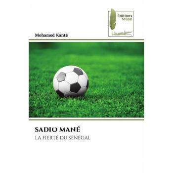 SADIO MANÉ: LA FIERTÉ DU SÉNÉGAL