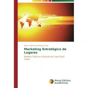 Ocke, Marco Antonio de Moraes: Marketing Estratégico de Lugares