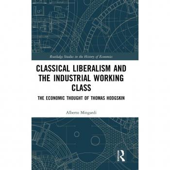 Classical Liberalism and the Industrial Working Class