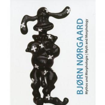 Björn Nörgaard. Mythos und Morphologie.