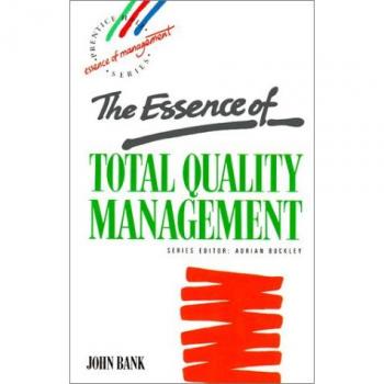 The Essence of Total Quality Management,  The Essence of Management Series