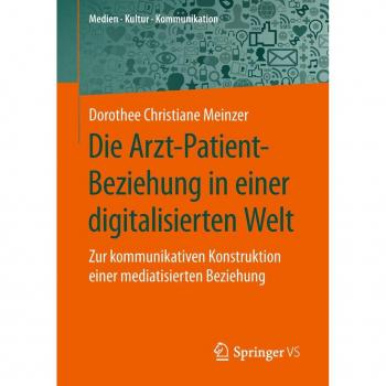Die Arzt-Patient-Beziehung in einer digitalisierten Welt