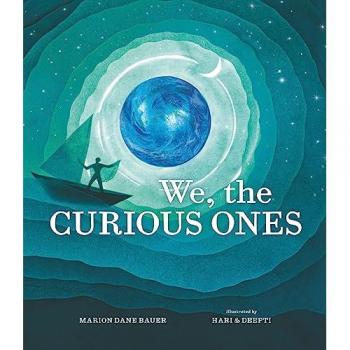 We the Curious Ones by Marion Dane Bauer