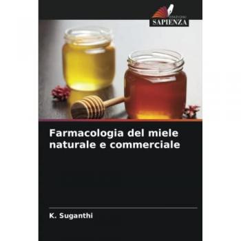 Farmacologia del miele naturale e commerciale