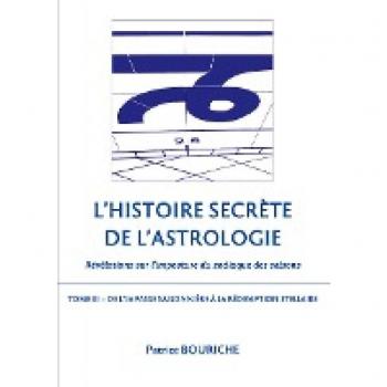 L'Histoire secrète de l'astrologie (Tome 3)