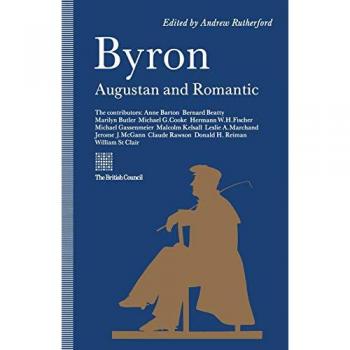 Byron: Augustan and Romantic
