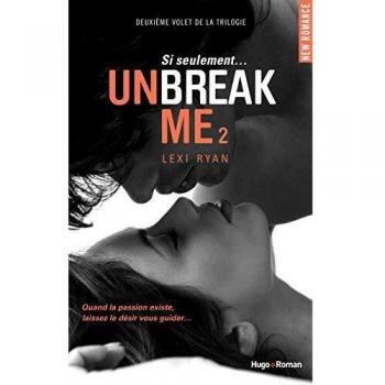 Unbreak Me T02 Si seulement...