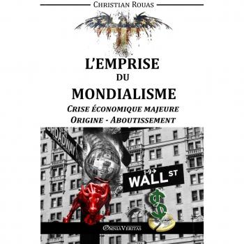 L'Emprise Du Mondialisme , Crise Majeure