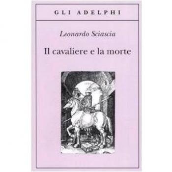 Leonardo Sciascia Il Cavaliere E La Morte