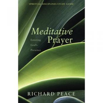 Meditative Prayer: Entering God's Presence