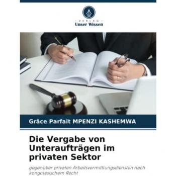 Mpenzi Kashemwa, Grâce Parfait: Die Vergabe von Unteraufträgen im privaten Sektor