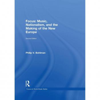 Vitalsource Technologies, Inc. Focus: Music, Nationalism, And The Making Of The New Europe