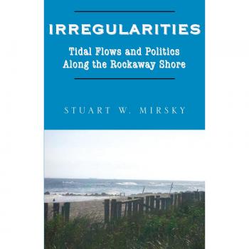 Irregularities: Tidal Flows and Politics Along the Rockaway Shore