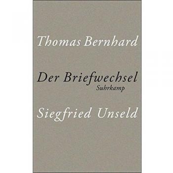 Der Briefwechsel Thomas Bernhard
