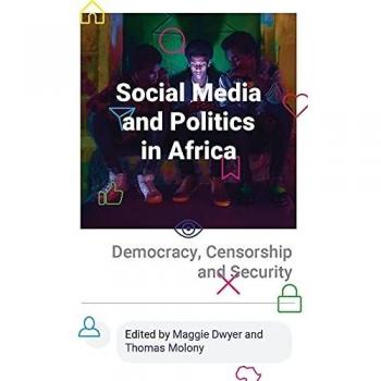 Social Media And Politics In Africa: Democracy Censorship And Security