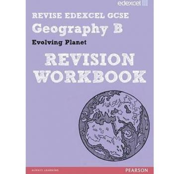 REVISE EDEXCEL: Edexcel GCSE Geography B Evolving Planet Revision Workbook