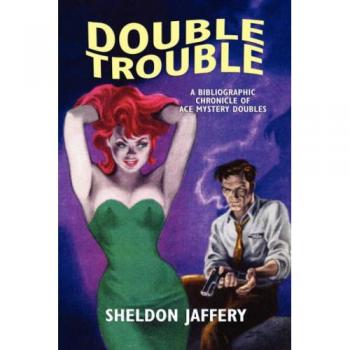 Double Trouble: A Bibliographic Chronicle of Ace Mystery Doubles