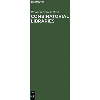 Combinatorial Libraries: Synthesis, Screening and Application Potential