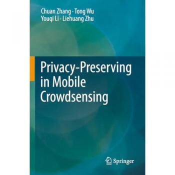 Zhang, Chuan: Privacy-Preserving in Mobile Crowdsensing