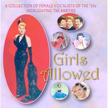 Girls allowed a collection of female vocalists of the 50s