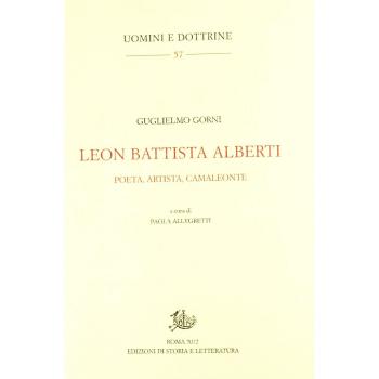 Leon Battista Alberti. Poeta, artista, camaleonte
