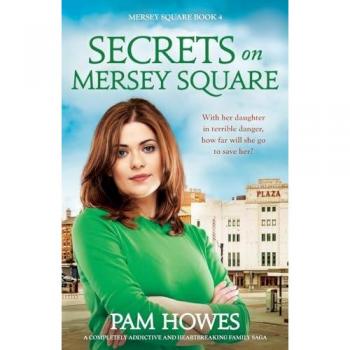 Pam Howes Secrets on Mersey Square