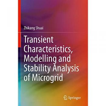 Transient Characteristics, Modelling and Stability Analysis of Microgrid