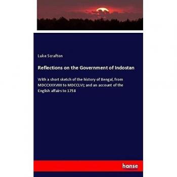 Reflections on the Government of Indostan