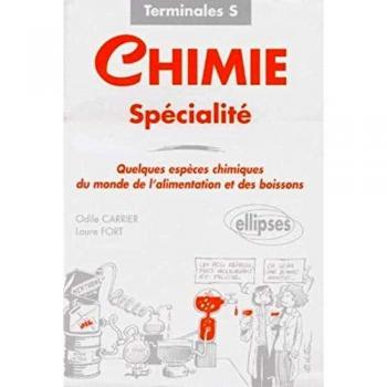 CHIMIE TERMINALES S SPECIALITE. Quelques espèces chimiques du monde de l'alimentation et des boissons