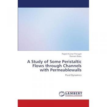 A Study of Some Peristaltic Flows through Channels with Permeablewalls