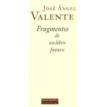 FRAGMENTOS DE UN LIBRO FUTURO