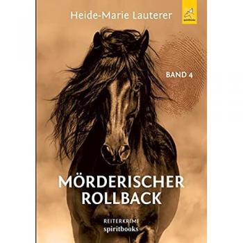 Heide-Marie Lauterer Mörderischer Rollback: Reiterkrimi