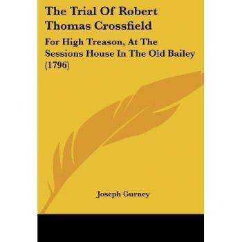 The Trial Of Robert Thomas Crossfield