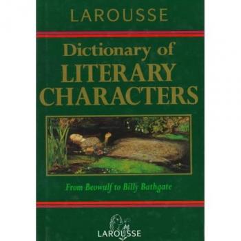 Rosemary Goring Larousse Dictionary Of Literary Characters
