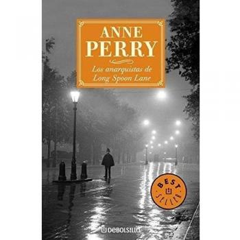 Los anarquistas de long spoon lane (inspector thomas pitt 24)