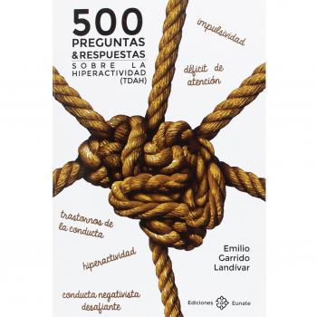 500 preguntas y respuestas sobre la Hiperactividad (TDAH)