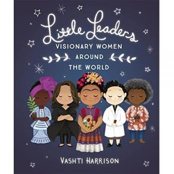 Little Leaders: Visionary Women Around the World